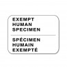 EXEMPT HUMAN SPECIMEN - SPÉCIMEN HUMAIN EXEMPTÉ